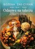 ODNOWA NA TALERZU - Bożena Żak-Cyran